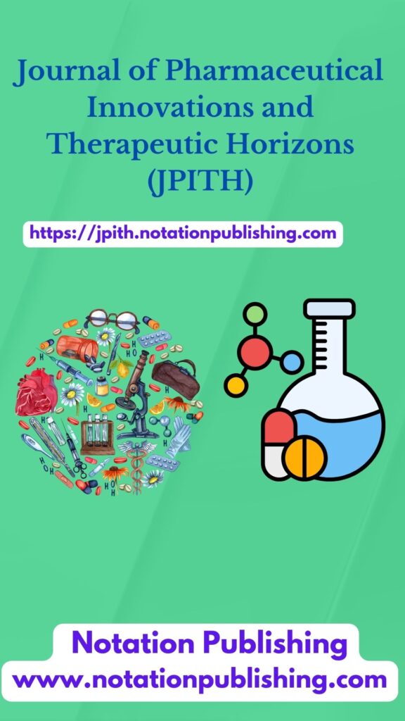 Journal of Pharmaceutical Innovations and Therapeutic Horizons